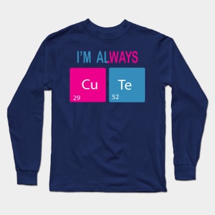 I'm Always Cute, Chemistry Line Long Sleeve T-Shirt